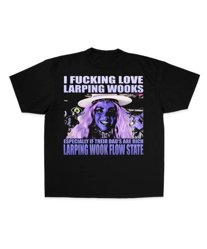 LARPING WOOK FLOW STATE