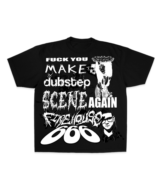 MAKE DUBSTEP SCENE AGAIN